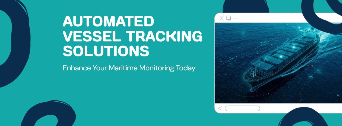Automated vessel tracking with AIS data and maritime monitoring technology